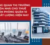 Xu hướng dịch chuyển văn phòng về Quận 10 và lời giải từ nền tảng Chothuenha