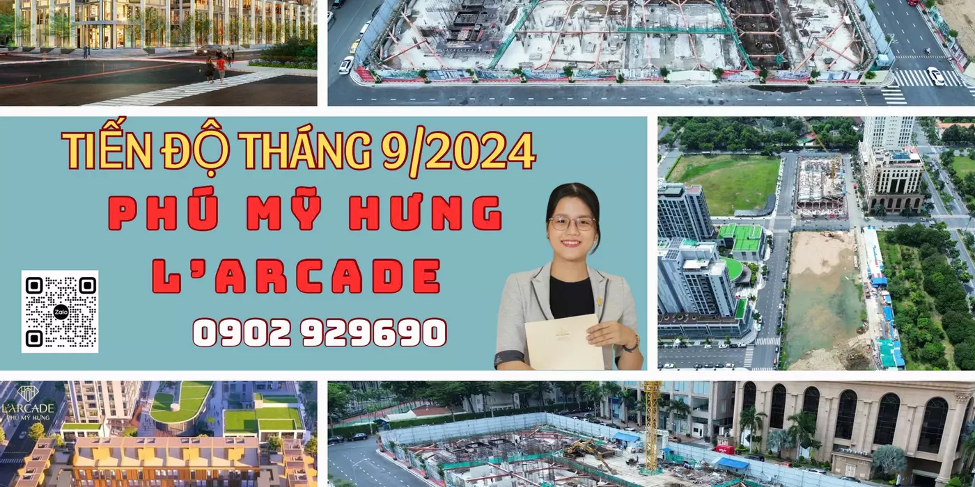 Tiến độ mới nhất dự án L'Arcade Phú Mỹ Hưng vào tháng 9/2024. Giỏ hàng mới nhất. LH 0902 929690