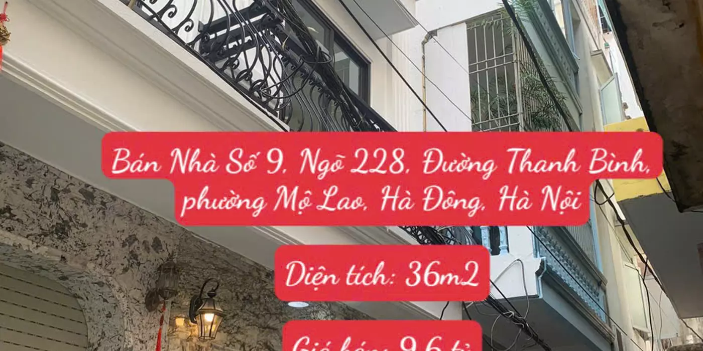 Bán Nhà Số 9, Ngõ 228, Đường Thanh Bình, phường Mộ Lao, Hà Đông, Hà Nội