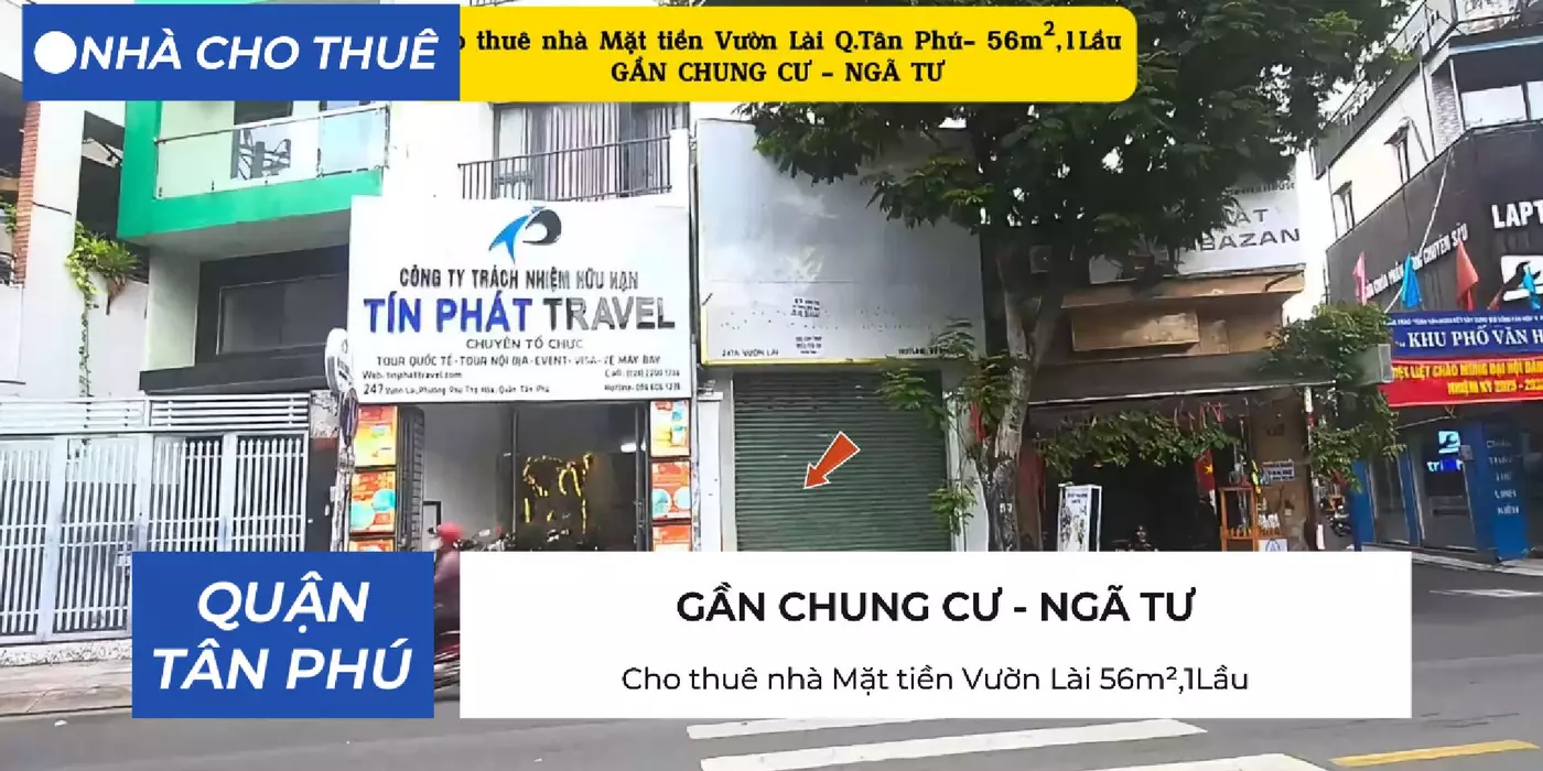Cho thuê nhà Mặt tiền Vườn Lài Q.Tân Phú 56m²,1Lầu - 15Triệu