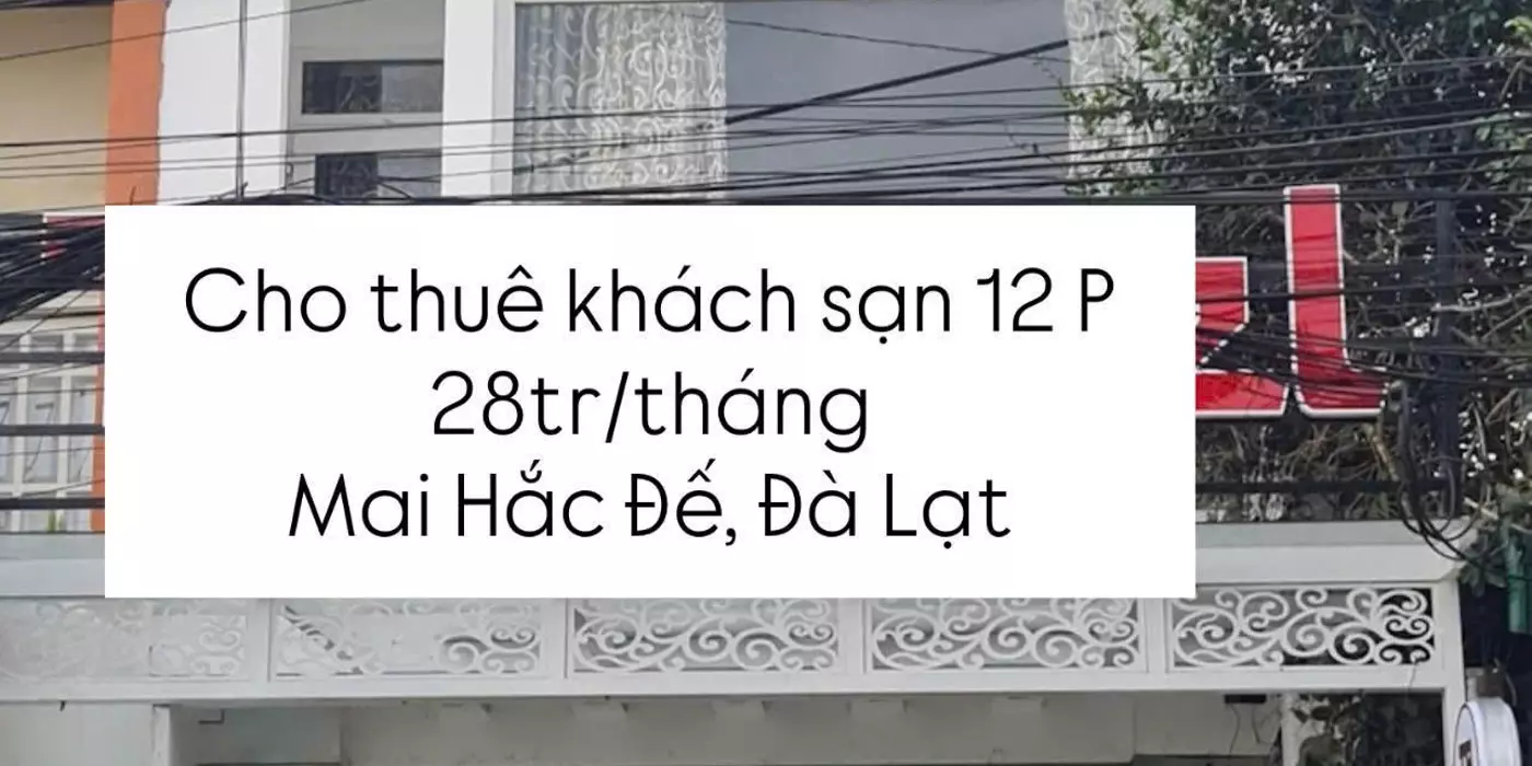Cho thuê khách sạn 12 phòng 28 triệu/tháng phường 6 Đà Lạt