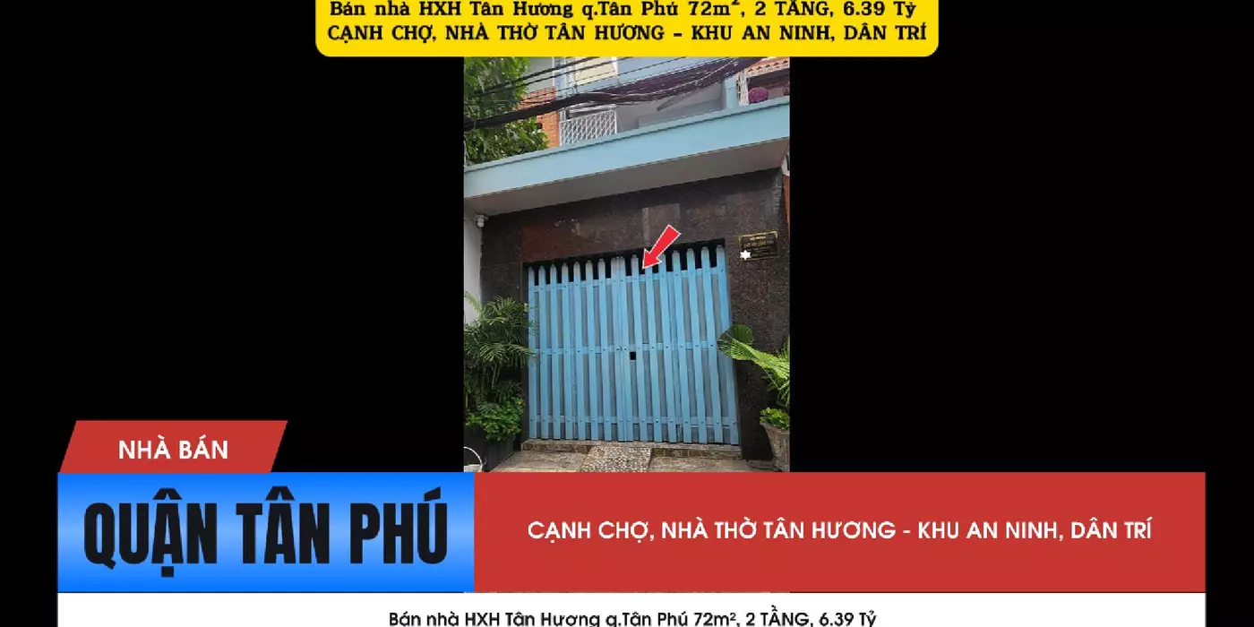 Bán nhà HXH Tân Hương q.Tân Phú 72m², 2TẦNG,6.39 Tỷ - CẠNH CHỢ, NHÀ THỜ