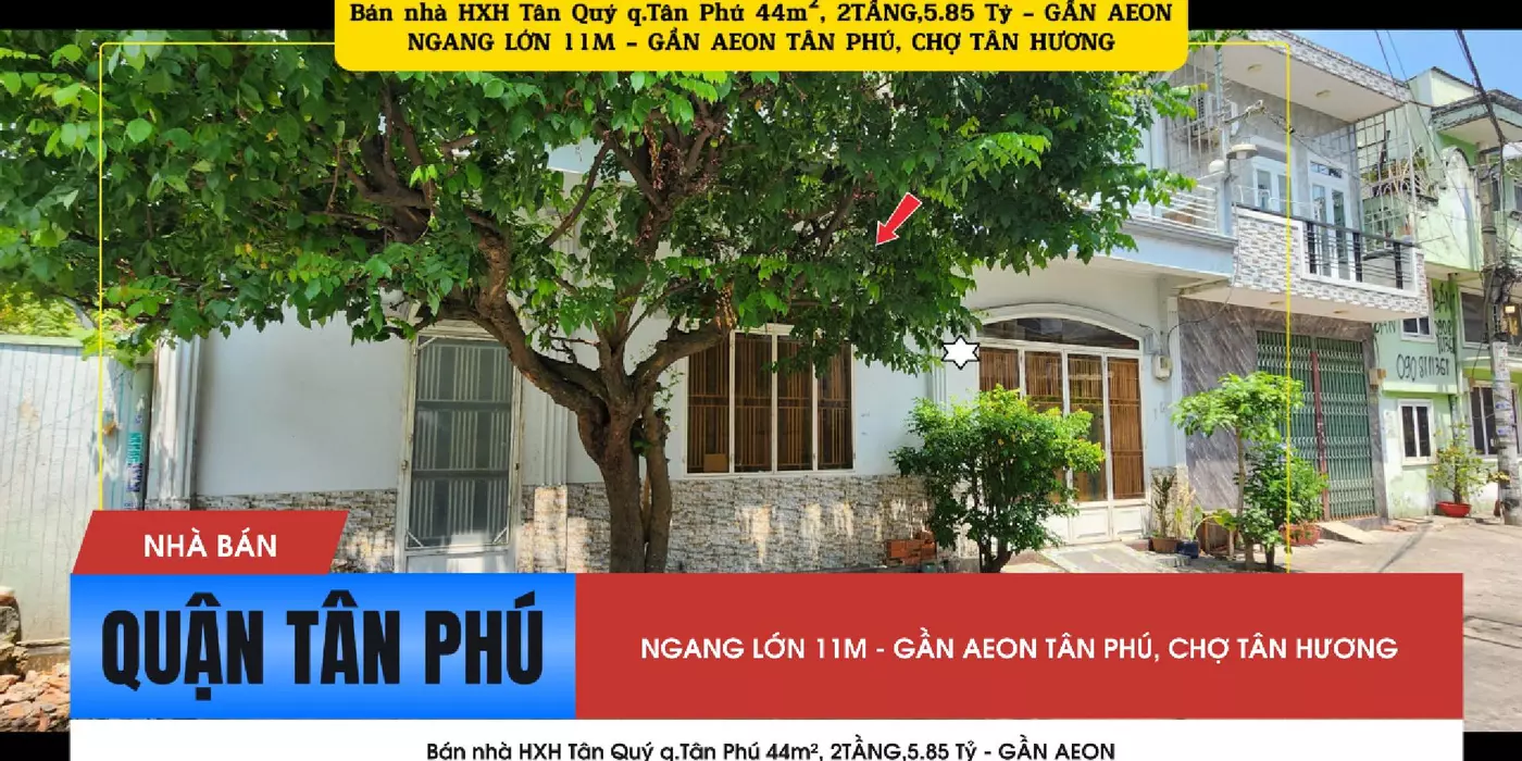 Bán nhà HXH Tân Quý q.Tân Phú 44m², 2TẦNG,5.85 Tỷ - GẦN AEON