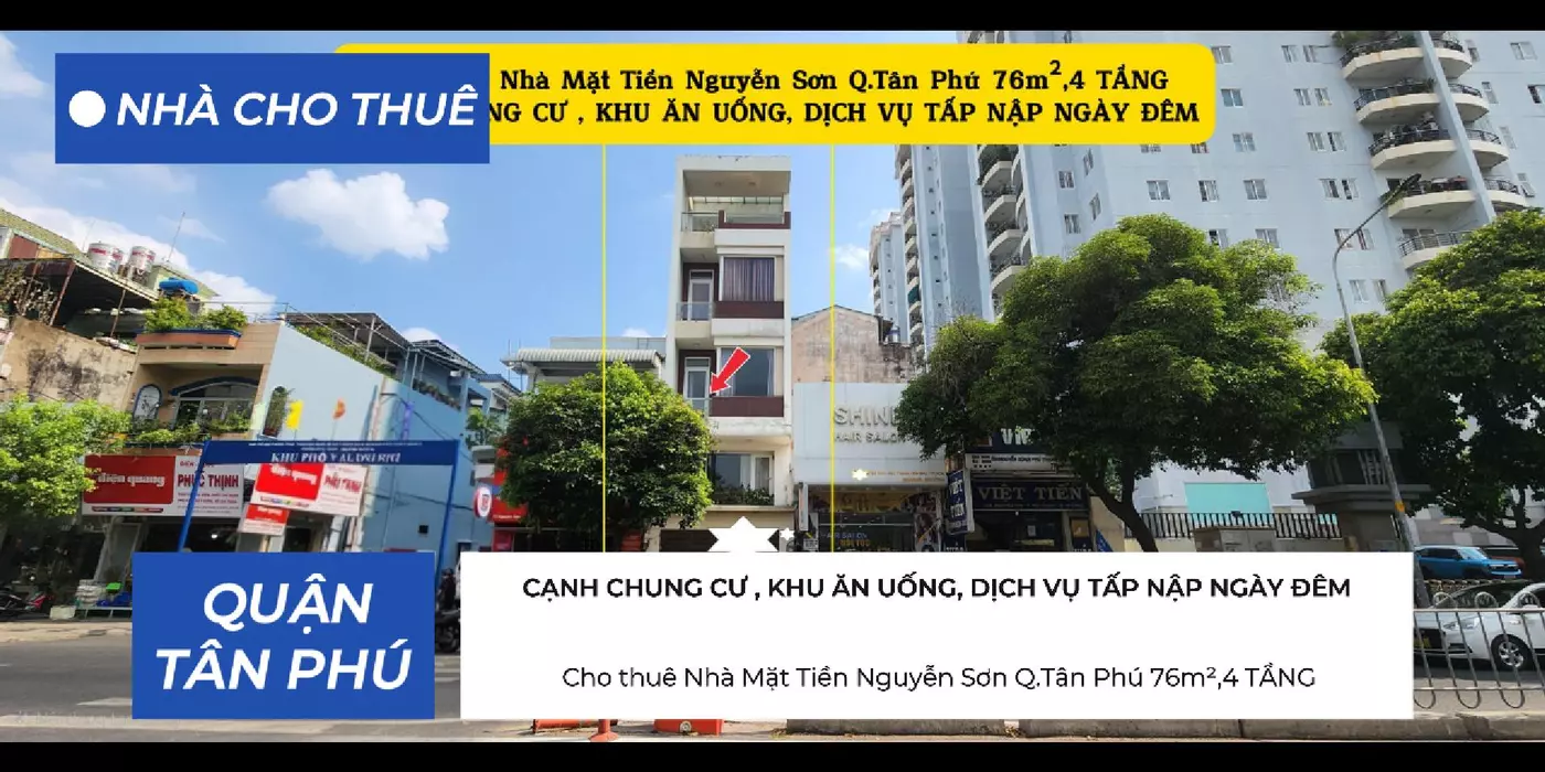 Cho thuê Nhà Mặt Tiền Nguyễn Sơn Q.Tân Phú 76m²,4TẦNG - CẠNH CHỢ, NGÃ TƯ
