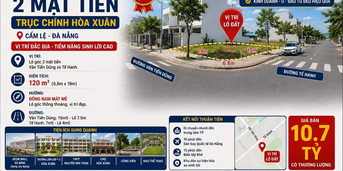 Bán Đất 2 MT Đường Văn Tiến Dũng - Hoà Xuân - Cẩm Lệ - 120m2 giá chỉ nhỉnh 10 tỷ