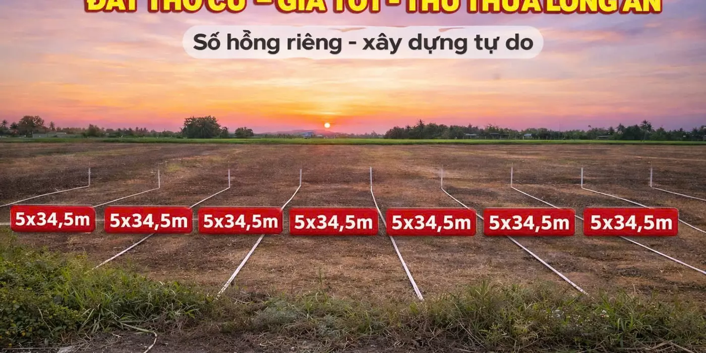 MỞ BÁN 9 LÔ MỚI CHÍNH CHỦ F0 TẠI THỦ THỪA, LONG AN