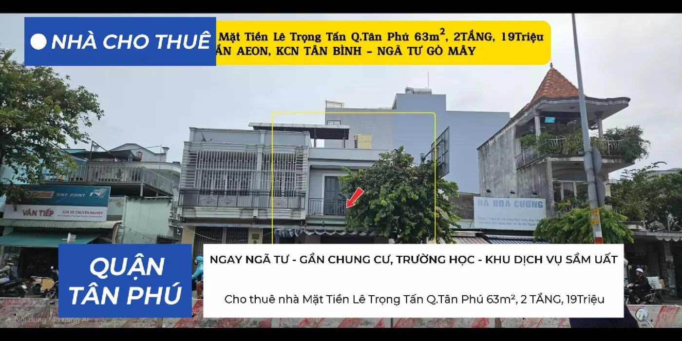 Cho thuê nhà Mặt Tiền Lê Trọng Tấn Q.Tân Phú 63m², 2 TẦNG, 19Triệu - GẦN AEON