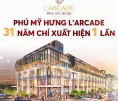 Tiến độ mới nhất dự án L'Arcade Phú Mỹ Hưng vào tháng 9/2024. Giỏ hàng mới nhất. LH 0902 929690
