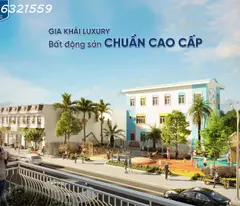 Sở hữu ngay tổ ấm hiện đại tại Gia Khải Luxury - Bến Cát
