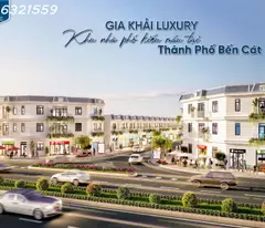 Sở hữu ngay tổ ấm hiện đại tại Gia Khải Luxury - Bến Cát