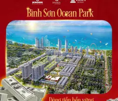 HOT BÌNH SƠN OCEAN PARK K2 – KHU ĐÔ THỊ BIỂN TRUNG TÂM PHAN RANG NINH THUẬN– Nơi Đang Sống Bậc Nhất