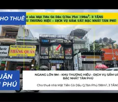 Cho thuê nhà Mặt Tiền Gò Dầu Q.Tân Phú 198m²,3TẦNG - NGANG 9M - KHU THƯƠNG HIỆU SẦM UẤT