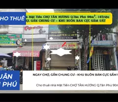 Cho thuê nhà Mặt Tiền CHỢ TÂN HƯƠNG Q.Tân Phú 90m², 16Triệu