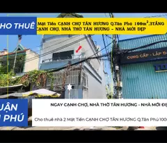 Cho thuê nhà 2 Mặt Tiền CẠNH CHỢ TÂN HƯƠNG Q.Tân Phú 100m²,3TẦNG, 20Triệu