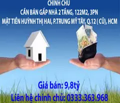 CHÍNH CHỦ CẦN BÁN GẤP NHÀ 2 TẦNG, 122M2, 3PN MẶT TIỀN HUỲNH THỊ HAI, P.TRUNG MỸ TÂY, Q.12 ( CŨ),