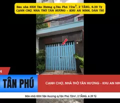 Bán nhà HXH Tân Hương q.Tân Phú 72m², 2TẦNG,6.39 Tỷ - CẠNH CHỢ, NHÀ THỜ