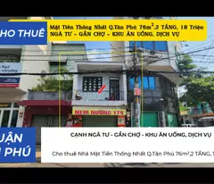 Cho thuê Nhà Mặt Tiền Thống Nhất Q.Tân Phú 76m²,2TẦNG, 18Triệu - CẠNH CHỢ, NGÃ TƯ
