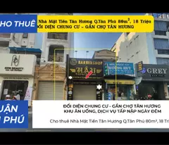 Cho thuê Nhà Mặt Tiền Tân Hương Q.Tân Phú 80m², 18Triệu - ĐỐI DIỆN CHUNG CƯ