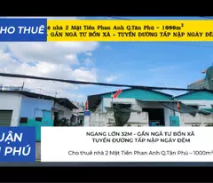 Cho thuê nhà 2 Mặt Tiền Phan Anh Q.Tân Phú 1000m²  - GẦN NGÃ TƯ BỐN XÃ