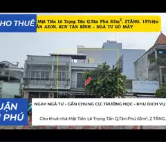 Cho thuê nhà Mặt Tiền Lê Trọng Tấn Q.Tân Phú 63m², 2 TẦNG, 19Triệu - GẦN AEON