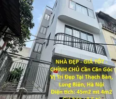 NHÀ ĐẸP - GIÁ TỐT - CHÍNH CHỦ Cần Căn Góc Vị Trí Đẹp Tại Thạch Bàn, Long Biên, Hà Nội