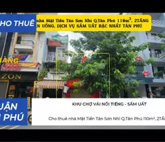 Cho thuê nhà Mặt Tiền Tân Sơn Nhì Q.Tân Phú 110m², 2TẦNG, KHU ĂN UỐNG, DỊCH VỤ SẦM UẤT