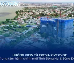 FRESIA RIVERSIDE – DỰ ÁN TIỀM NĂNG NỔI BẬT TRONG NĂM NAY TẠI ĐỒNG NAI
