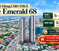 GIỎ HÀNG CHO THUÊ THE EMERALD 68 - NHẬN KÝ GỬI CHO THUÊ & CHUYỂN NHƯỢNG CĂN HỘ