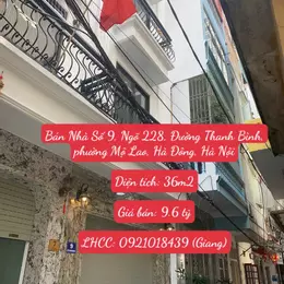 Bán Nhà Số 9, Ngõ 228, Đường Thanh Bình, phường Mộ Lao, Hà Đông, Hà Nội