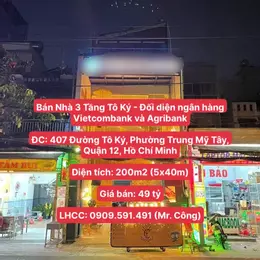Bán Nhà 3 Tầng Tô Ký - Đối diện ngân hàng Vietcombank và Agribank, Diện tích 200m2, giá chỉ 49 tỷ