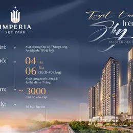 IMPERIA SKY PARK – TÂM ĐIỂM ĐẦU TƯ & AN CƯ PHÍA TÂY HÀ NỘI 🔥✨ Vốn chỉ từ 30% ký HĐMB