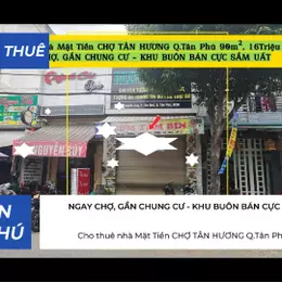 Cho thuê nhà Mặt Tiền CHỢ TÂN HƯƠNG Q.Tân Phú 90m², 16Triệu