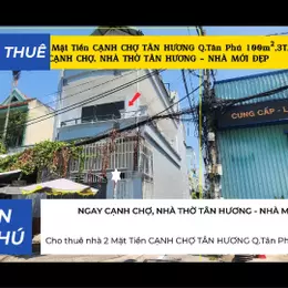 Cho thuê nhà 2 Mặt Tiền CẠNH CHỢ TÂN HƯƠNG Q.Tân Phú 100m²,3TẦNG, 20Triệu