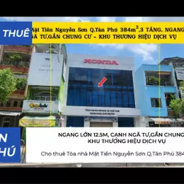 Cho thuê Tòa nhà Mặt Tiền Nguyễn Sơn Q.Tân Phú 384m²,3 TẦNG, NGANG 12M - CẠNH NGÃ TƯ
