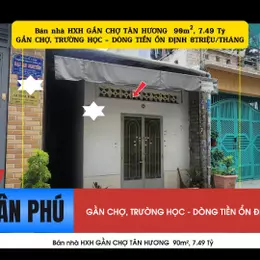 Bán nhà HXH Đỗ Thừa Luông 90m² - GẦN CHỢ TÂN HƯƠNG, 7.49Tỷ, DÒNG TIỀN 8TRIỆU/THÁNG