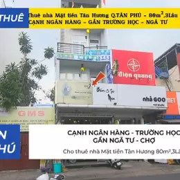 Cho thuê nhà Mặt tiền Tân Hương 80m²,3Lầu, 25Triệu - CẠNH NGÂN HÀNG - NGÃ TƯ
