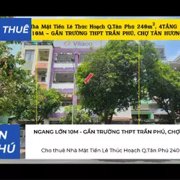 Cho thuê Nhà Mặt Tiền Lê Thúc Hoạch Q.Tân Phú 240m², 4TẦNG, NGANG 10M, 60Triệu
