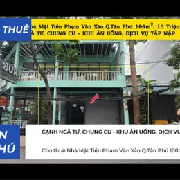 Cho thuê Nhà Mặt Tiền Phạm Văn Xảo Q.Tân Phú 100m², 15Triệu
