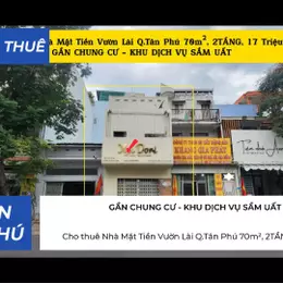 Cho thuê Nhà Mặt Tiền Vườn Lài Q.Tân Phú 70m², 2TẦNG, 17Triệu