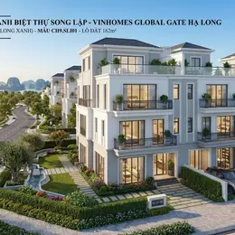 Bán biệt thự liền kề Vinhomes Global Gate Hạ Long, 162m2, 4 tầng, 12PN, 8WC, SĐCC, 15 tỷ