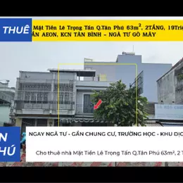 Cho thuê nhà Mặt Tiền Lê Trọng Tấn Q.Tân Phú 63m², 2 TẦNG, 19Triệu - GẦN AEON