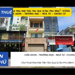 Cho Thuê Nhà Mặt Tiền Tân Quý Q.Tân Phú 88m², 3TẦNG, GẦN AEON, CHUNG CƯ