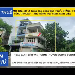 Cho thuê Nhà 2 Mặt Tiền NB Lê Trọng Tấn Q.Tân Phú 75m², 3TẦNG, 19Triệu, GẦN ĐH CÔNG THƯƠNG