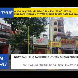 Cho thuê Nhà Mặt Tiền Gò Dầu Q.Tân Phú 72m², 22Triệu, NGAY CẠNH CHỢ TÂN HƯƠNG