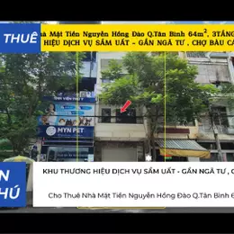Cho Thuê Nhà Mặt Tiền Nguyễn Hồng Đào Q.Tân Bình 64m², 3TẦNG, GẦN NGÃ TƯ , CHỢ BÀU CÁT