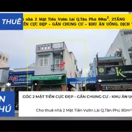 Cho thuê nhà 2 Mặt Tiền Vườn Lài Q.Tân Phú 80m², 2TẦNG, 20Triệu - GẦN CHUNG CƯ