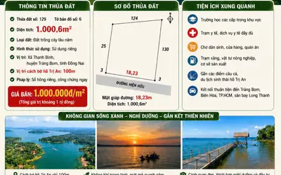 ĐẤT VEN HỒ TRỊ AN – CƠ HỘI ĐẦU TƯ và NGHỈ DƯỠNG HIẾM CÓ - HUYỆN TRẢNG BOM, ĐỒNG NAI