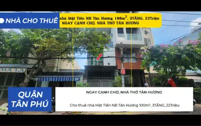 Cho thuê nhà Mặt Tiền NB Tân Hương 100m², 3TẦNG, 22Triệu, NGAY CẠNH CHỢ, NHÀ THỜ